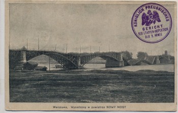 VERKAUFT !!!   AK Warschau Warszawa Gesprengte Brücke Nowy Most 1. WK Stempel Königlich Preussisches Gericht Feldpost 1915