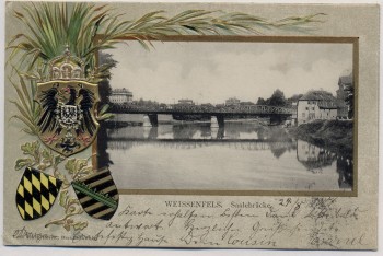 Präge-AK Weißenfels Saalebrücke mit Wappen 1901 RAR