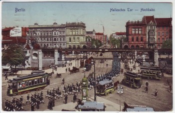 AK Berlin Kreuzberg Hallesches Tor Hochbahn Soldaten Straßenbahn 1912