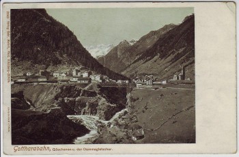 AK Göschenen Dammagletscher Gotthardbahn UR Schweiz 1910