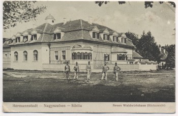 AK Hermannstadt Sibiu Nagyszeben Neues Waldwirtshaus Rückansicht mit Soldaten Siebenbürgen Rumänien Feldpost 1919 RAR