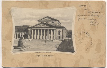 AK Gruss aus München Kgl. Hoftheater 1905