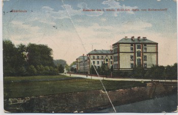 AK Saarlouis Kaserne des 1. Rhein. Feld-Art. Rgts. von Holtzendorff Feldpost 1915