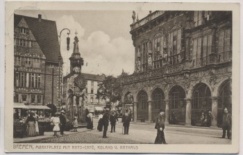 AK Bremen Marktplatz mit Rats-Cafe Roland und Rathaus mit Menschen 1912