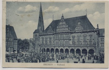AK Bremen Rathaus mit Markttreiben viele Menschen 1920