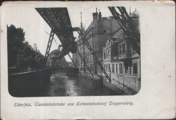 AK Wuppertal Elberfeld Eisenbahnbrücke und Schwebebahnhof Doppersberg 1917
