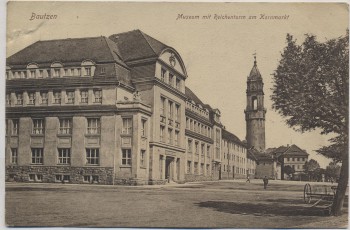 AK Bautzen Museum mit Reichenturm am Kornmarkt 1925