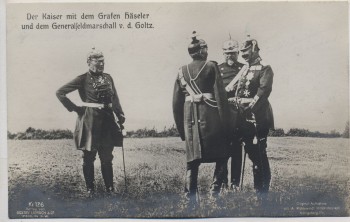AK Foto Der Kaiser mit dem Grafen Häseler und dem Generalfeldmarschall v. d. Goltz 1. WK Verlag Gustav Liersch 1915
