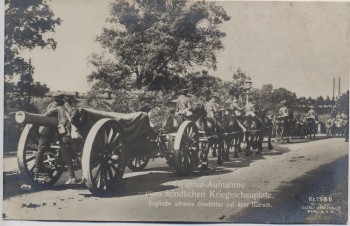 AK Foto Original Aufnahme vom feindlichen Kriegsschauplatz Englische schwere Geschütze auf dem Marsch 1. WK Verlag Gustav Liersch 1915