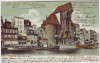VERKAUFT !!!   AK Danzig Gdańsk Krantor Schiff Geschäfte Pommern Polen 1905