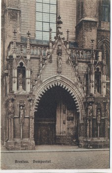 AK Breslau Domportal Wrocław Polen Schlesien 1910