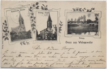 AK Gruss aus Wiebersweiler Vibersviller Brücke und Kirchen Moselle Lothringen Frankreich 1904 RAR
