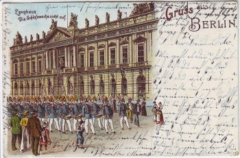 AK Litho Gruss aus Berlin Mitte Zeughaus Die Schloßwache zieht auf 1904