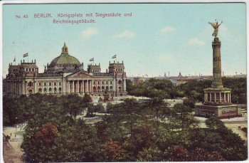 VERKAUFT !!!   AK Berlin Mitte Königsplatz mit Siegessäule und Reichstagsgebäude 1908