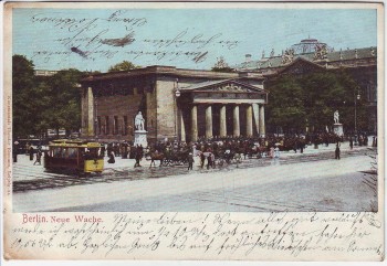 AK Berlin Mitte Neue Wache Straßenbahn Soldaten 1904