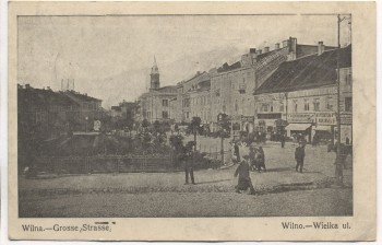 VERKAUFT !!!   AK Wilna Grosse Straße Vilnius Wilno Litauen Feldpost Lazarett-Stempel Königsberg 1915