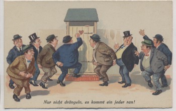 VERKAUFT !!!   AK Scherzkarte Nur nicht drängeln Männer vor Toilette 1915
