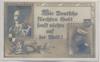 VERKAUFT !!!   AK Wir Deutsche fürchten Gott sonst nichts auf der Welt ! Kaiser Wilhelm Patriotika Verlag Gustav Liersch 1915
