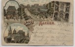 AK Litho Gruss aus Aachen Pontthor Dom Elisenbrunnen 1898